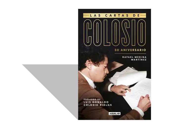 Reputación y notoriedad: sobre Las cartas de Colosio