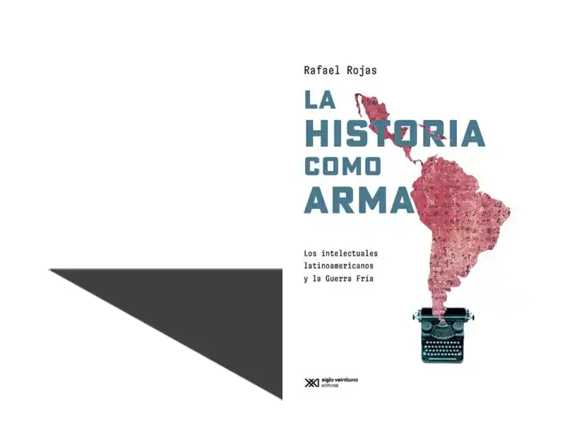 La idea de América Latina. Entrevista con Rafael Rojas